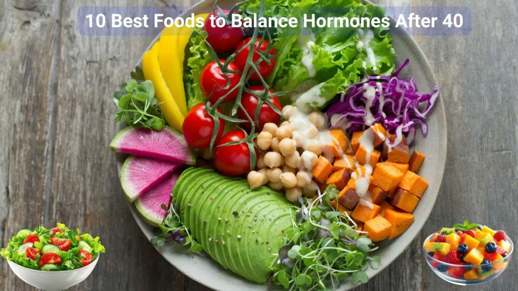 10 best foods to balance hormones after 40 displayed as a flat lay including avocado salmon berries and leafy greens